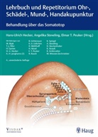 Hans-Ulrich Hecker, Elmar T. Peuker, Angelika Steveling, Martin Wunderlich, Hecke, Hans Ulrich Hecker... - Lehrbuch und Repetitorium Ohr-, Schädel-, Mund-, Handakupunktur