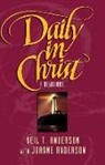 Joanne Anderson, Neil T. Anderson - Daily in Christ: A Devotional