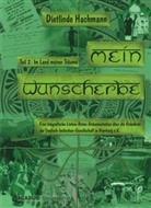 Dietlinde Hachmann - Mein Wunscherbe. Teil 2: Im Land meiner Träume. Tl.2