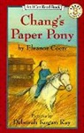 Nlc 3-30-06, Eleanor Coerr, Eleanor Kogan Coerr, Deborah Kogan Ray - Chang's Paper Pony