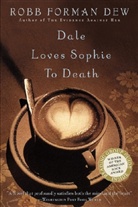 Robb Forman Dew, Robb Forman Dew - Dale Loves Sophie to Death