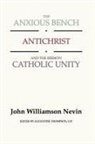 John Williamson Nevin, Augustine OP Thompson, Augustine Thompson O. P., Augustine Thompson. O. P. - The Anxious Bench, Antichrist and the Sermon Catholic Unity