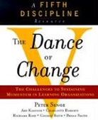 Richard B. Ross, George Roth, Peter Senge, Peter M. Senge, Senge Peter M. - Dance of Change