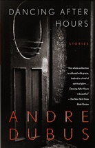 Andre Dubus, Andre III Dubus - Dancing After Hours