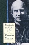 Thomas Merton, Robert E. Daggy - Dancing in the Water of Life