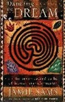 Jamie Sams, Sams Jamie - Dancing the Dream : Seven Sacred Paths of Human Transformation