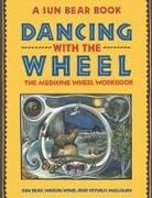 Sun Bear, Crysalis Mulligan, Sun, Sun Bear, Wabun Wind - Dancing with the Wheel