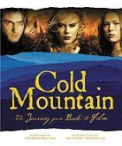 Phil Bray, Charles Frazier, Anthony Minghella, Demmie Todd, Phil Bray, Brigitte Lacombe... - Cold Mountain