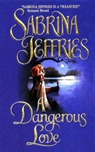 Sabrina Jeffries, Jeffries Sabrina - A Dangerous Love