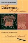 Frederick Busch - A Dangerous Profession