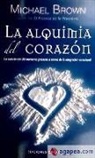 Michael Brown - La alquimia del corazón : la consciencia del momento presente a través de la integración emocional