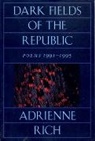Adrienne Rich, Adrienne Cecile Rich, Rich Adrienne - Dark Fields of the Republic