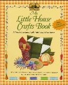 Carolyn Strom Collins, Collins Carolyn Strom, Christina Wyss Eriksson, Mary Collier, Collier Mary - My Little House Crafts Book