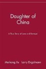 Larry Engelmann, Engelmann Larry, Xu, M Xu, Meihong Xu, Meihong Engelmann Xu... - Daughter of China