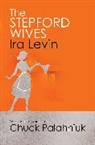 Levi, Ira Levin, Palahniuk - The Stepford Wives