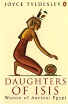 Joyce Tyldesley, Joyce A. Tyldesley, Tyldesley Joyce - Daughters of Isis