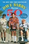 Dave Barry - Dave Barry Turns 50