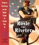 Penny Colman - Rosie the Riveter: Women Working on the Homefront in World War II