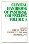 Donald Eric Capps, Richard D. Parsons, Robert J. Wicks, Robert J. (EDT)/ Parsons Wicks, Donald Capps, Richard D Parsons... - Clinical Handbook of Pastoral Counseling