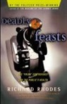 Richard Rhodes - Deadly Feasts