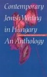 Susan R. Forgacs Suleiman, Susan Rubin Forgacs Suleiman, Eva Forgacs, Susan Rubin Suleiman - Contemporary Jewish Writing in Hungary