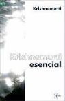Jiddu Krishnamurti - Krishnamurti esencial