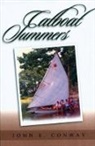 John Conway, John E Conway, John E. Conway - Catboat Summers