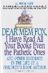 M. Fox, Mem Fox - Dear Mem Fox, I Have Read All Your Books Even the Pathetic Ones
