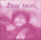 Bradley Trevor Greive - Dear Mom: