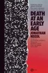 Robert Coles, J. Kozol, Jonathan Kozol - Death at an earl Age : the destruction of the Hearts