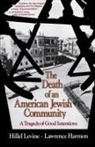 Lawrence Harmon, Hillel Levine, Levine Hillel - Death of an American Jewish Community