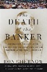 R. Chernow, Ron Chernow - Death of a Banker