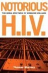 Thomas Shevory, Thomas C. Shevory - Notorious H.i.v.