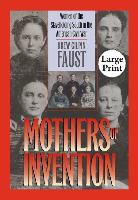 Drew Gilpin Faust - Mothers of Invention