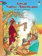 Coloring Books, Peter F. Copeland - Great Native Americans Coloring Book