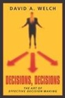 David A Welch, David A. Welch - Decisions Decisions