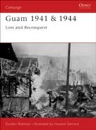 Gordon Rottman, Gordon L. Rottman, Howard Gerrard - Guam 1941-1944