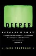 John Seabrook, Seabrook John - Deeper Adventures on the Net