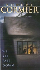 Robert Cormier - We All Fall Down
