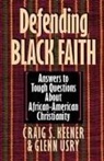 Craig S Keener, Craig S. Keener, Glenn Usry - Defending Black Faith