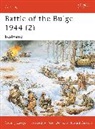 Steven Zaloga, Steven J. Zaloga, Peter Dennis, Howard Gerrard - Battle Of The Bulge 1944: Bastogne: Vol.2