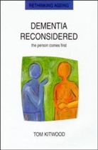 T. M. Kitwood, T.M. Kitwood, Tom Kitwood, Kitwood Tom - Dementia Reconsidered