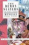 Shamita Das DasGupta, Sayantani Dasgupta - The Demon Slayers and Other Stories: Bengali Folk Tales