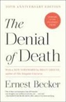 Ernest Becker - Denial of Death