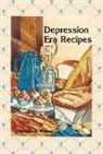 Lisa Wagner, Patricia Wagner, Patricia R. Wagner - Depression Era Recipes