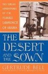 Gertrude Bell - The Desert and the Sown