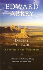 E. Abbey, Edward Abbey - Desert Solitaire