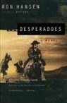 Ron Hansen, Hansen Ron - Desperadoes