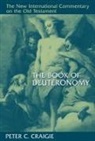 Peter C Craigie, Peter C. Craigie, Ronald Kenneth Harrison - The Book of Deuteronomy