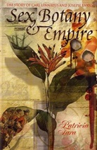 Patricia Fara, Fara Patricia - Sex, Botany, and Empire